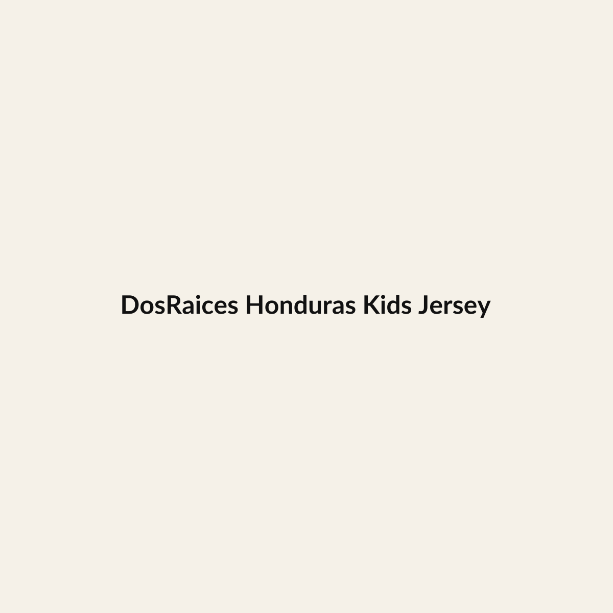 DosRaices Honduras Kids Jersey premium Hispanic heritage apparel