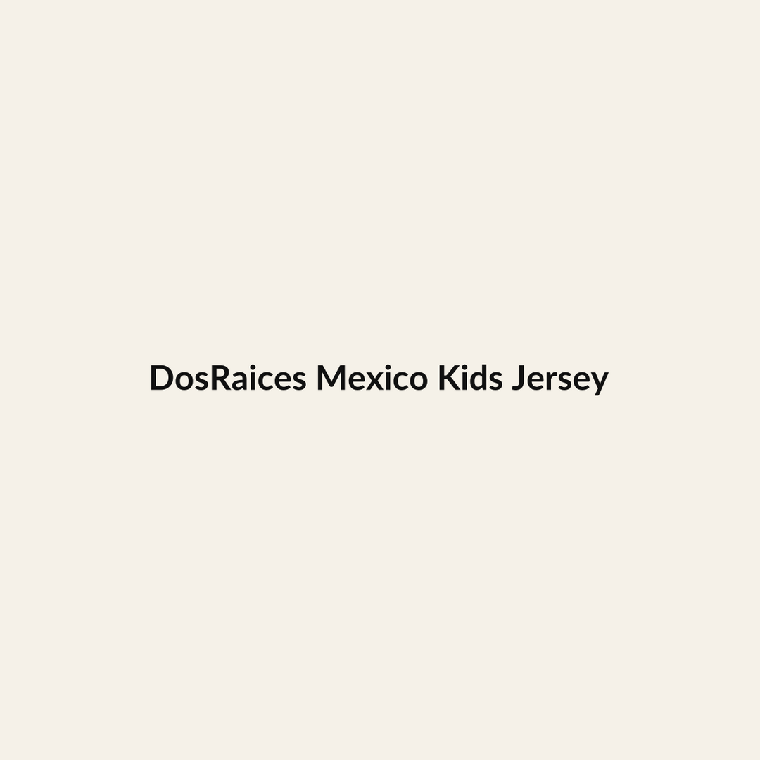 DosRaices Mexico Kids Jersey premium Hispanic heritage apparel