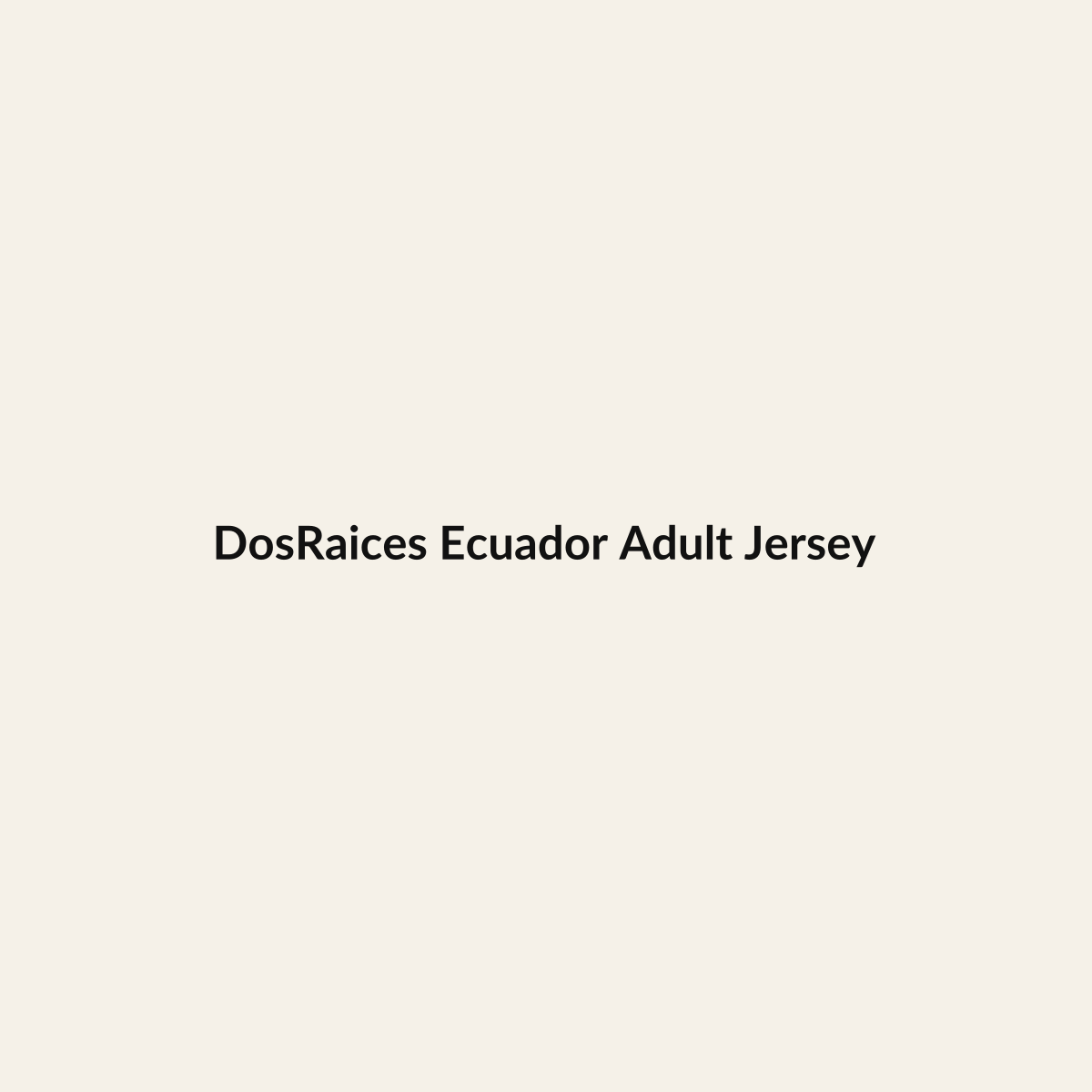 DosRaices Ecuador Adult Jersey premium Hispanic heritage apparel