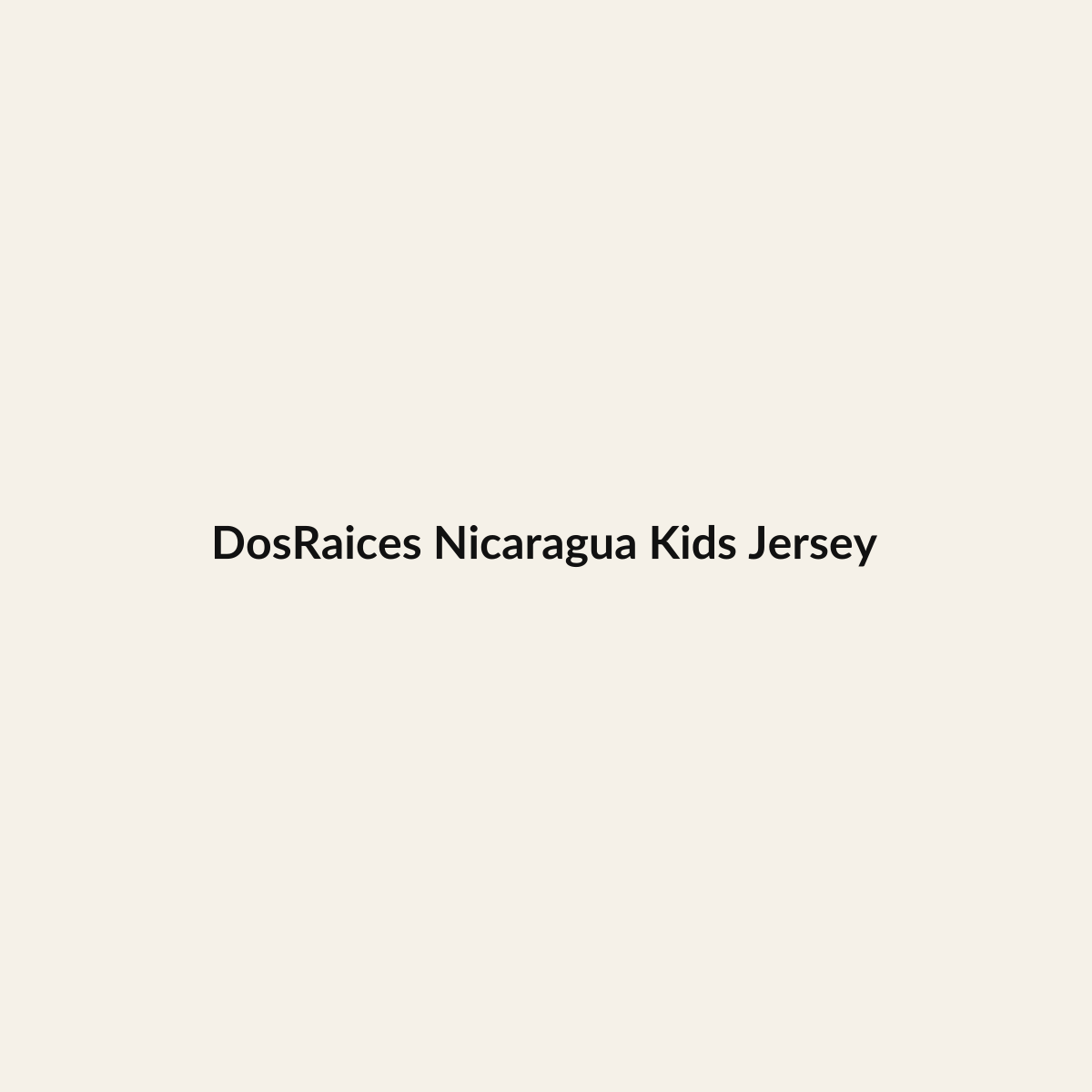 DosRaices Nicaragua Kids Jersey premium Hispanic heritage apparel